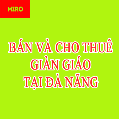 bán và cho thuê giàn giáo tại đà nẵng